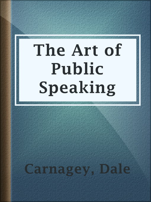 Title details for The Art of Public Speaking by Dale Carnagey - Available